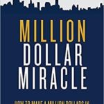 Want to Know How to Make a Million Dollars in One Day and Never Have to Work Again?