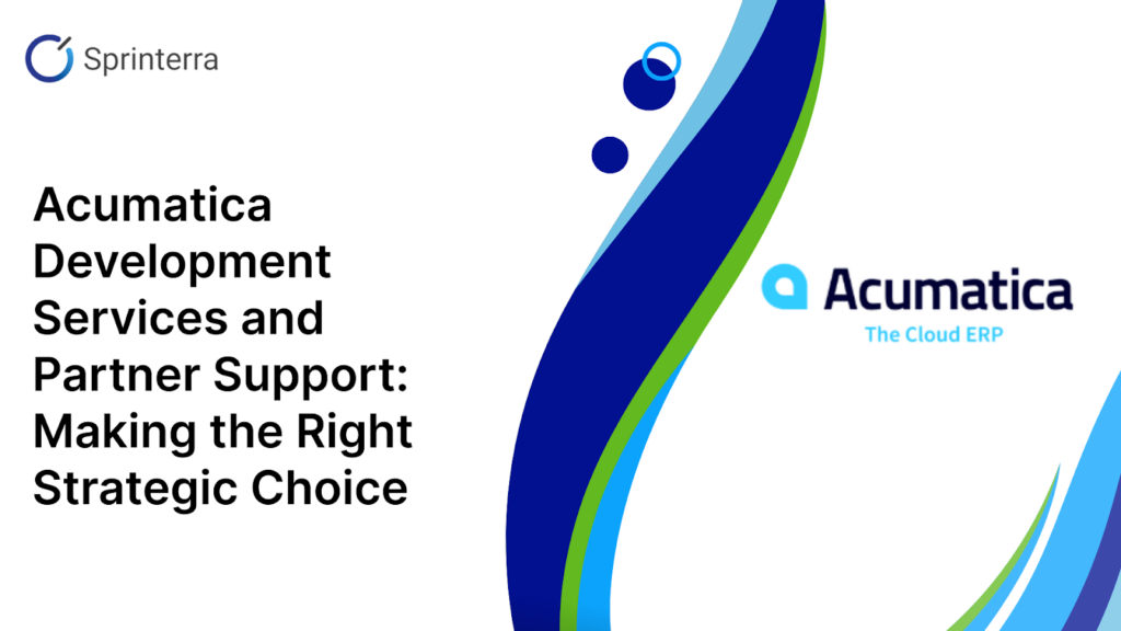 Acumatica Development Services and Partner Support Making the Right Strategic Choice