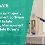 Commercial Property Management Software: A Complete Buyer’s Guide