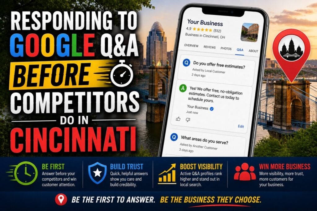 Responding to Google Q&A Before Competitors Do in Cincinnati