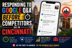 Responding to Google Q&A Before Competitors Do in Cincinnati