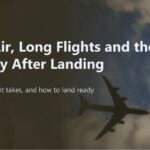 Cabin Air, Long Flights and the First Day After Landing